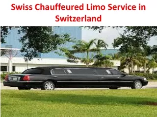 Swiss Chauffeured Limo Service in Switzerland