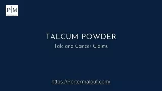 TALCUM POWDER Talc and Cancer Claims