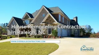 House Remodeling Contractors In Raleigh, NC, Everbuild Contractors
