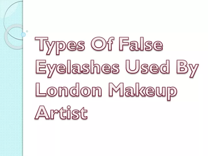 types of false eyelashes used by london makeup artist