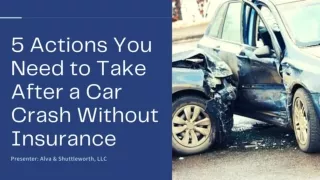 5 Actions You Need to Take After a Car Crash Without Insurance