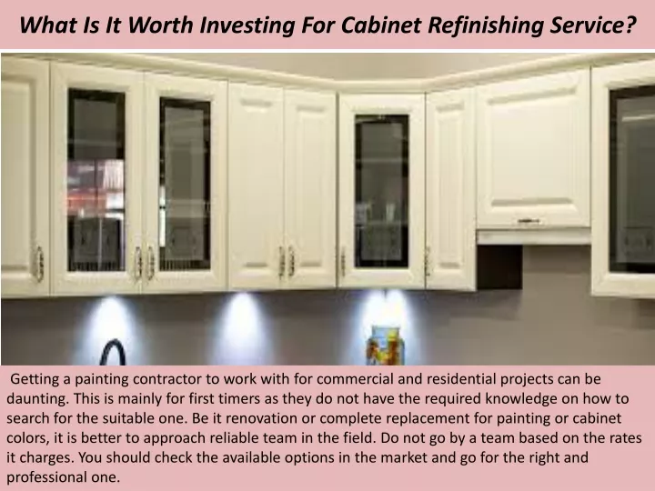 what is it worth investing for cabinet refinishing service