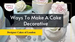Ways To Make A Cake Decorative