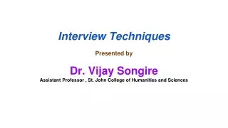Interview Techniques Presented by Dr. Vijay Songire