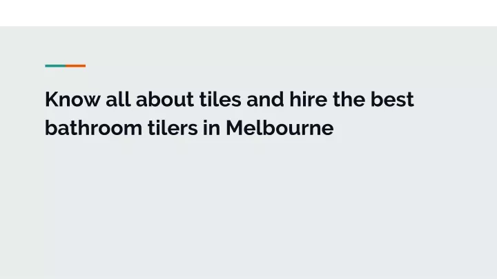 know all about tiles and hire the best bathroom tilers in melbourne