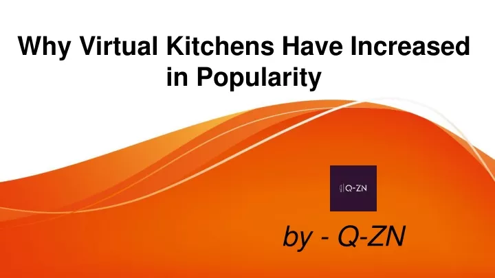 why virtual kitchens have increased in popularity