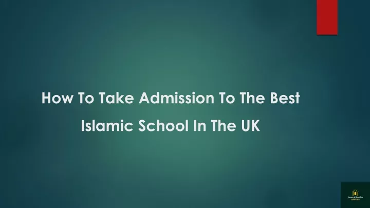 how to take admission to the best islamic school in the uk