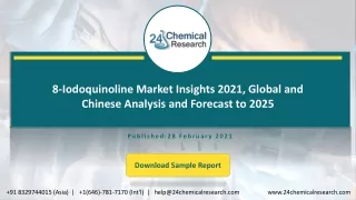 8-Iodoquinoline Market Insights 2021, Global & Chinese Analysis & Forecast-2025