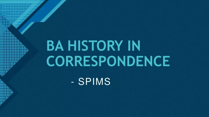 ba history in correspondence