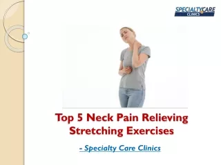 top 5 neck pain relieving stretching exercises