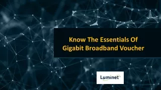 Know The Essentials Of Gigabit Broadband Voucher