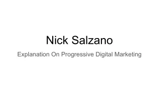 Nick Salzano Explanation On Progressive Digital Marketing