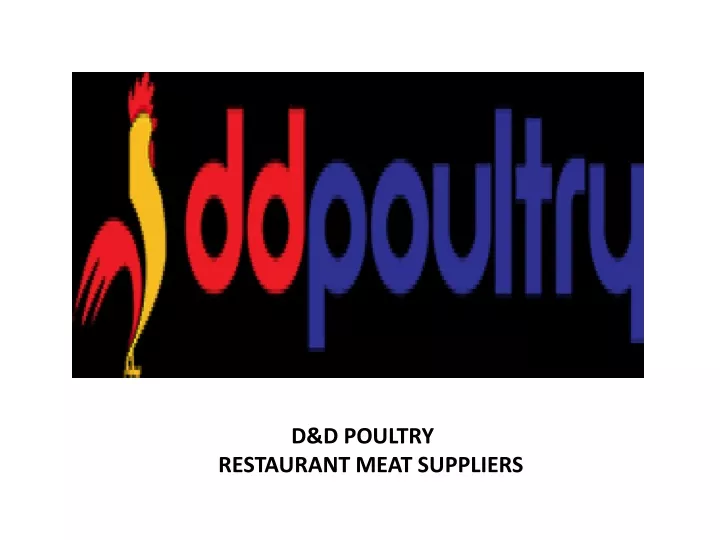 d d poultry restaurant meat suppliers