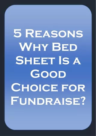 5 Reasons Why Bed Sheet Is a Good Choice for Fundraise