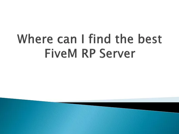 where can i find the best fivem rp server