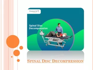 Everything To Know About Spinal Disc Decompression Therapy