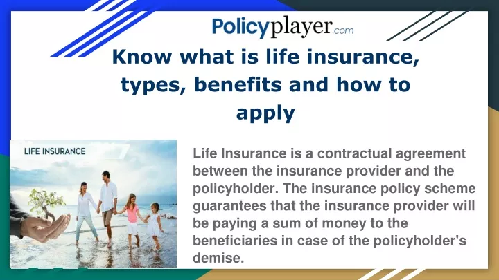 know what is life insurance types benefits and how to apply