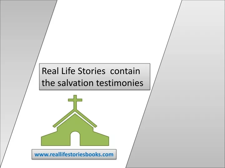 real life stories contain the salvation