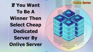 Onlive Server's Cheap Dedicated Server by sonam thakur
