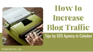How to Increase Blog Traffic Tips by SEO Agency in Caledon