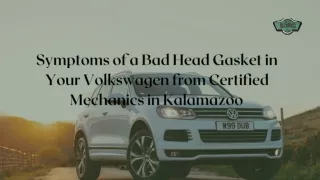 Symptoms of a Bad Head Gasket in Your Volkswagen from Certified Mechanics in Kalamazoo