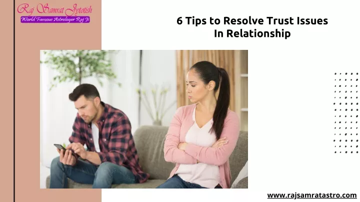 6 tips to resolve trust issues in relationship