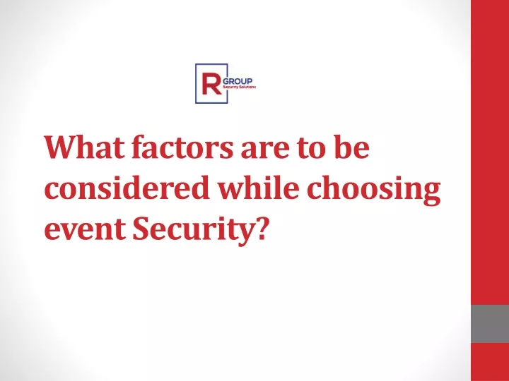 what factors are to be considered while choosing event security