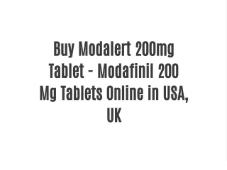 Buy Modalert 200mg Tablet - Modafinil 200 Mg Tablets Online in USA, UK