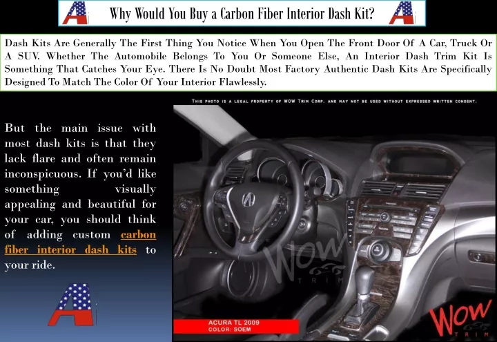 why would you buy a carbon fiber interior dash kit