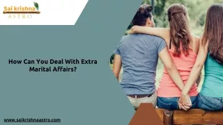 How Can You Deal With Extra Marital Affairs