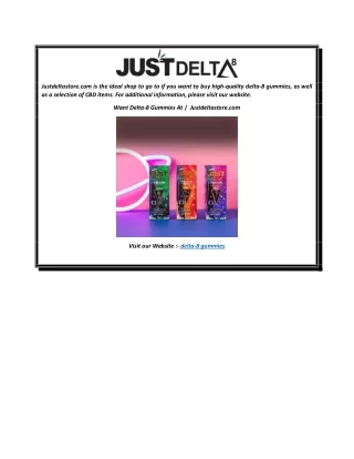 Want Delta-8 Gummies At   Justdeltastore.com