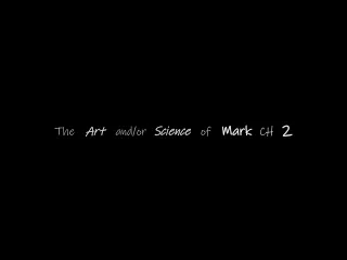 the art and or science of mark ch 2