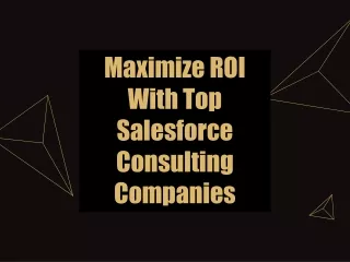 maximize roi with top salesforce consulting