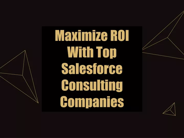 maximize roi with top salesforce consulting