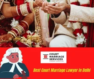100% Genuine Court Marriage Lawyer in Delhi