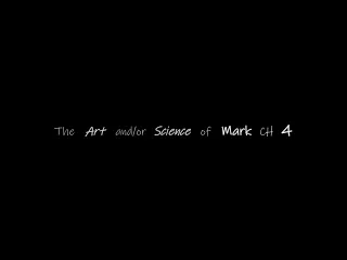 Art and/or Science of Mark 4