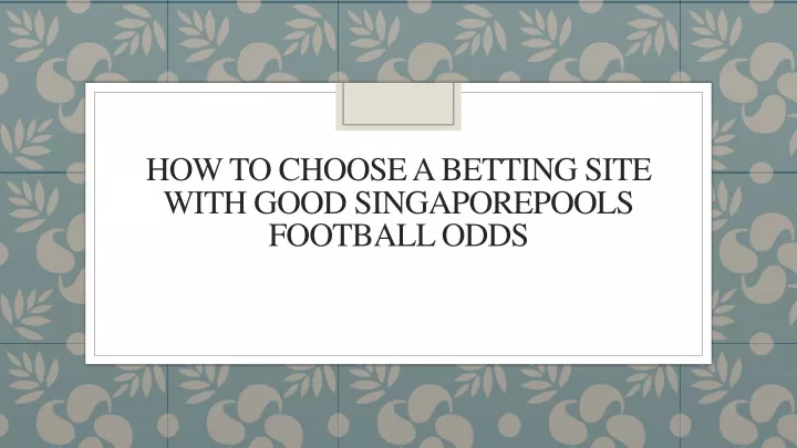 how to choose a betting site with good