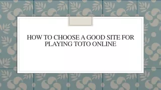 how to choose a good site for playing toto online