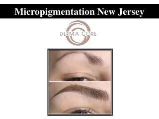 Micropigmentation New Jersey