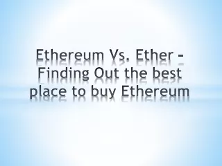 ethereum vs ether finding out the best place to buy ethereum