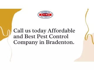 Call us today Affordable and Best Pest Control Company in Bradenton