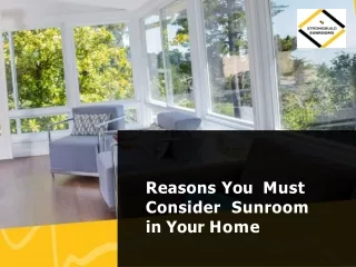 reasons you must consider sunroom in your home
