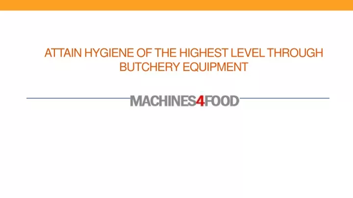 attain hygiene of the highest level through butchery equipment