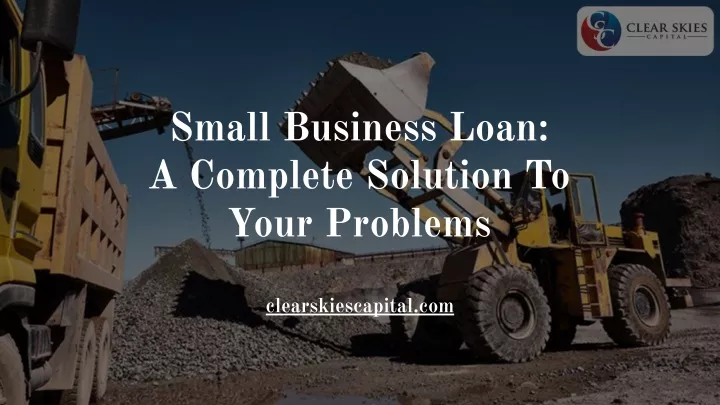 small business loan a complete solution to your