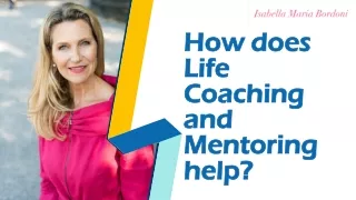 How does Life Coaching and Mentoring help?