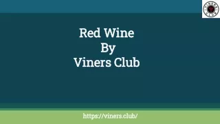 Red Wines By Viners Club.