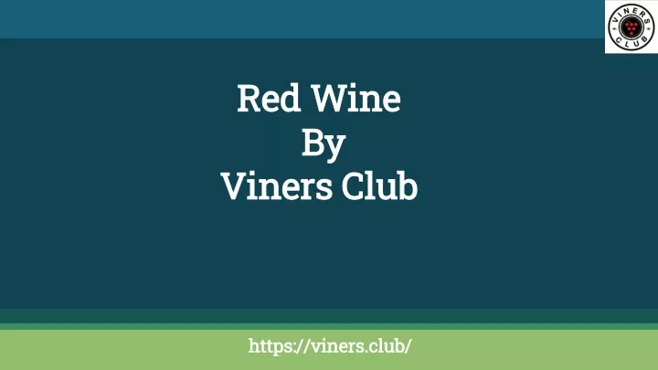 red wine by viners club