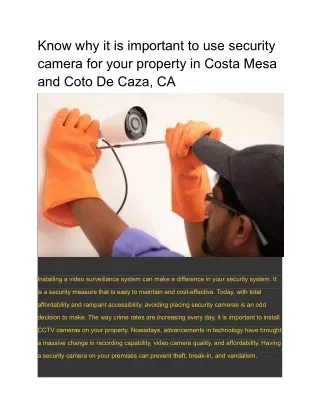 Know why it is important to use security camera for your property in Costa Mesa and Coto De Caza, CA
