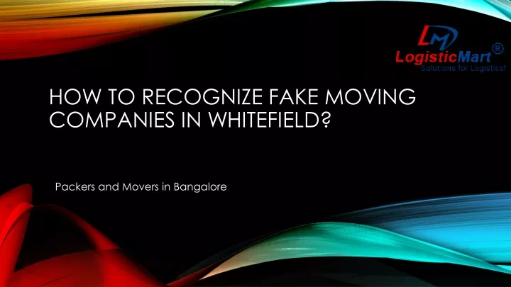 how to recognize fake moving companies in whitefield