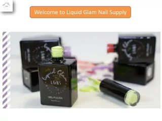 Welcome to Liquid Glam Nail Supply